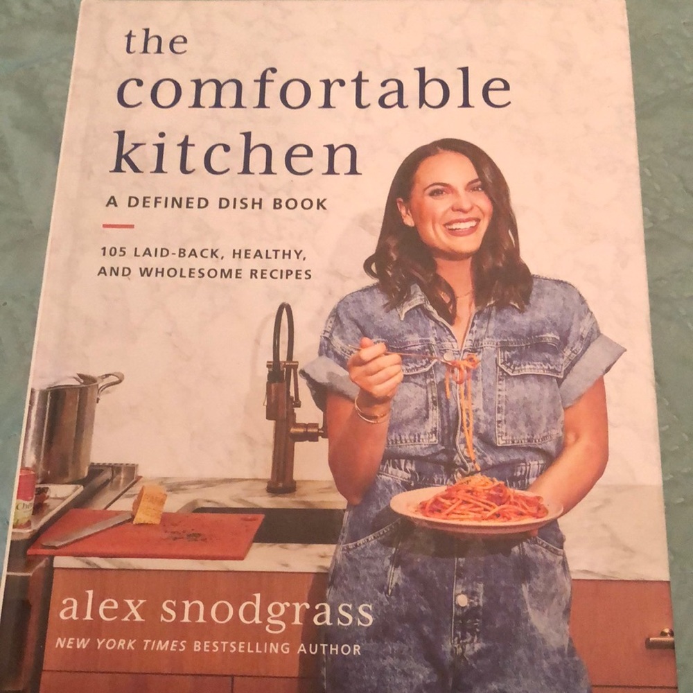 The comfortable kitchen cookbook. By Alex Snodgrass. Never used, new!!!